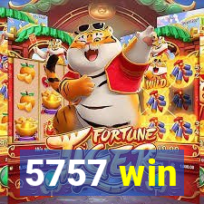 5757 win